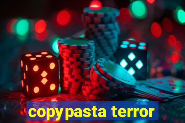 copypasta terror